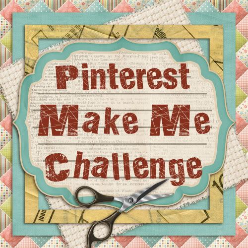  Pinterest Make Me Challenge 