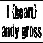 I Heart Andy Gross