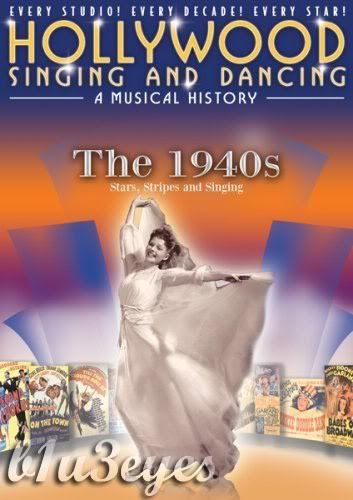 Hollywood Singing and Dancing A Musical History - The 1940s