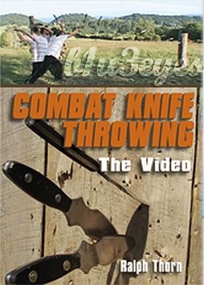 Combat Knife Throwing - Ralp Thorn