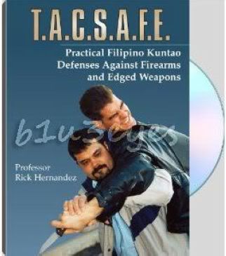 T.A.C.S.A.F.E. Practical Filipino Kuntao Defenses Against Firearms and Edged Weapons [DVD 2]