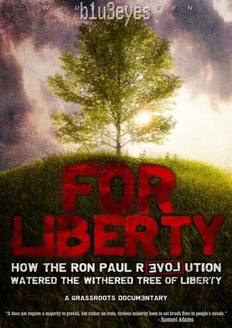 For Liberty: How the Ron Paul Revolution Watered the Withered Tree of Liberty