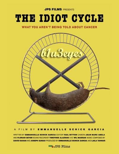 The Idiot Cycle (What you arenґt being told about cancer)