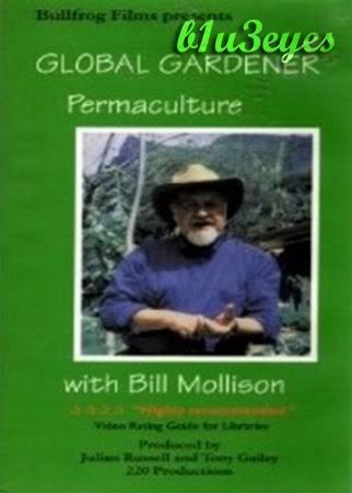 Global Gardener - Permaculture with Bill Mollison (1996)