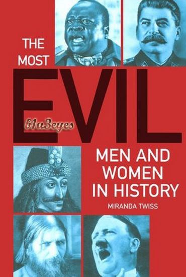 The Most Evil Men and Women In History (2009) The Most Evil Men and Women In History (2009)
