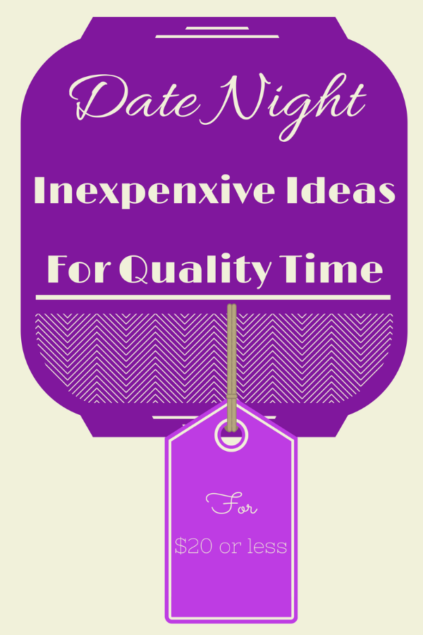 #DateNight - Inexpensive Ideas for Quality Time